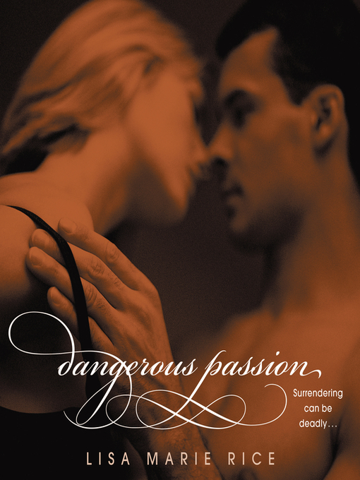 Title details for Dangerous Passion by Lisa Marie Rice - Available